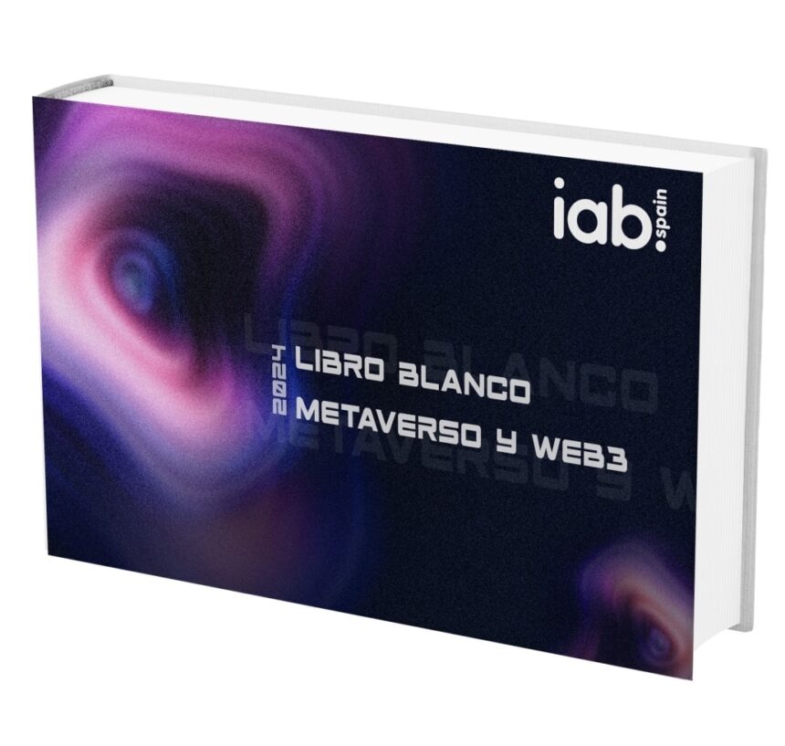 IAB Spain presenta el Llibre Blanc de Metavers i web3