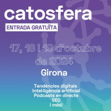 La Catosfera convertirà de nou Girona en la capital digital de Catalunya