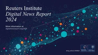 Digital News Report 2024. Qualitat periodística i pluralitat: claus per a la confiança informativa a l’era de la IA