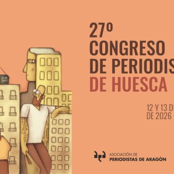 La 27a edició del Congrés de Periodisme d’Osca posarà el focus en el periodisme local